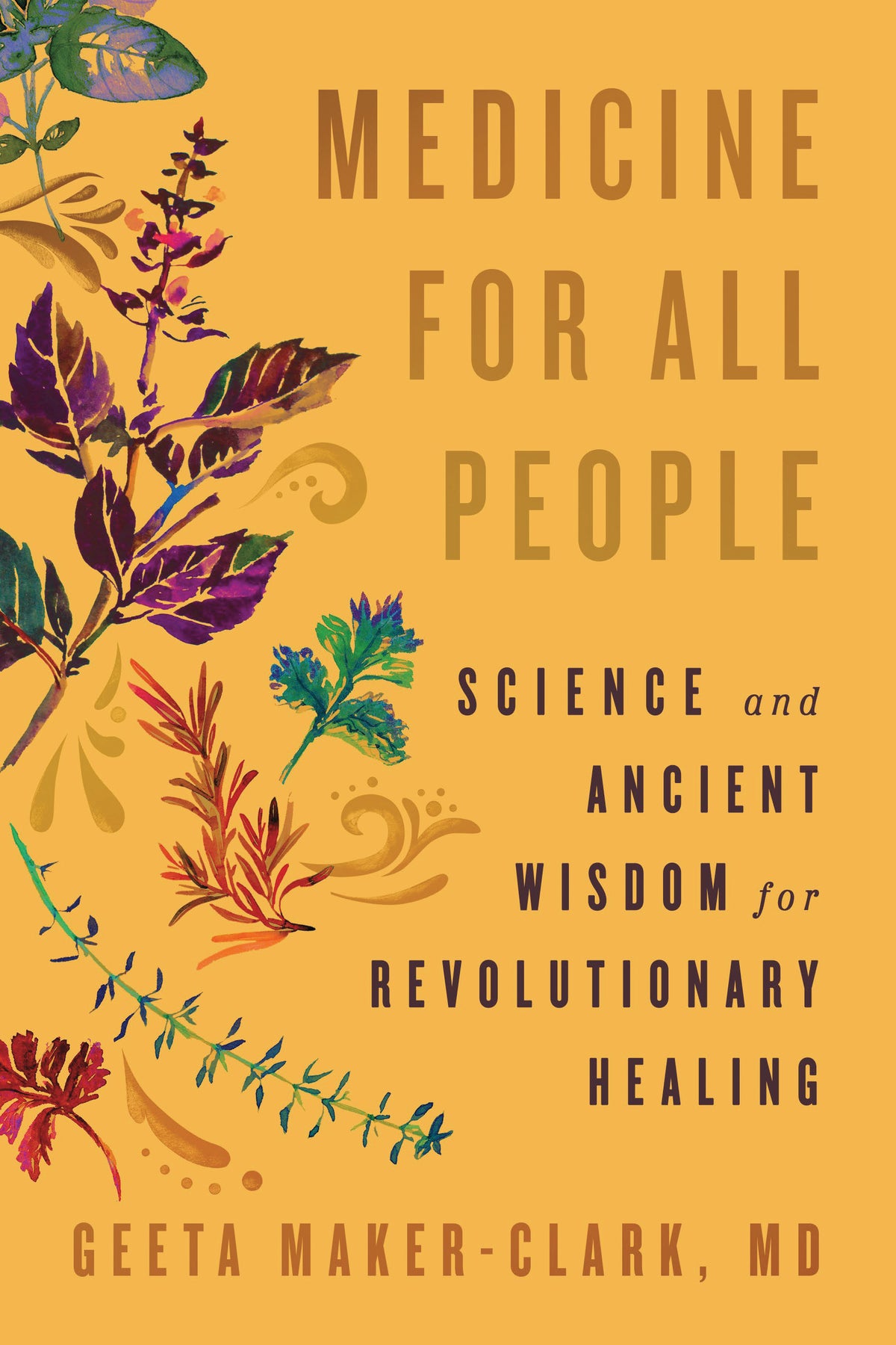 Medicine For All People by Dr. Geeta Maker-Clark