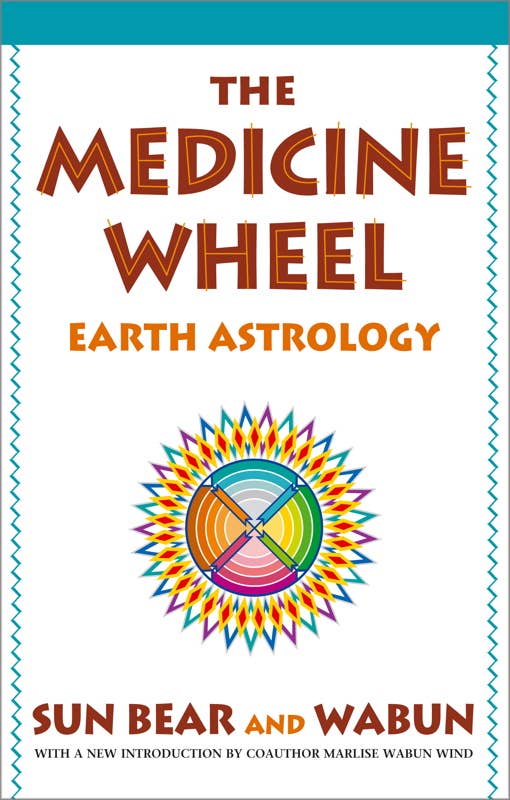 Medicine Wheel by Sun Bear