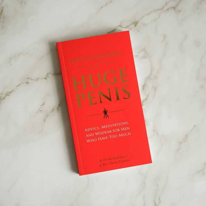 How to Live with a Huge Penis by Richard  Jacob