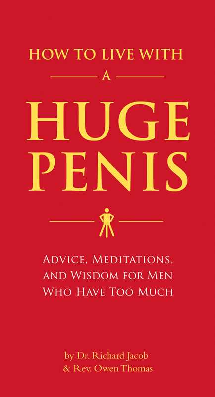 How to Live with a Huge Penis by Richard  Jacob