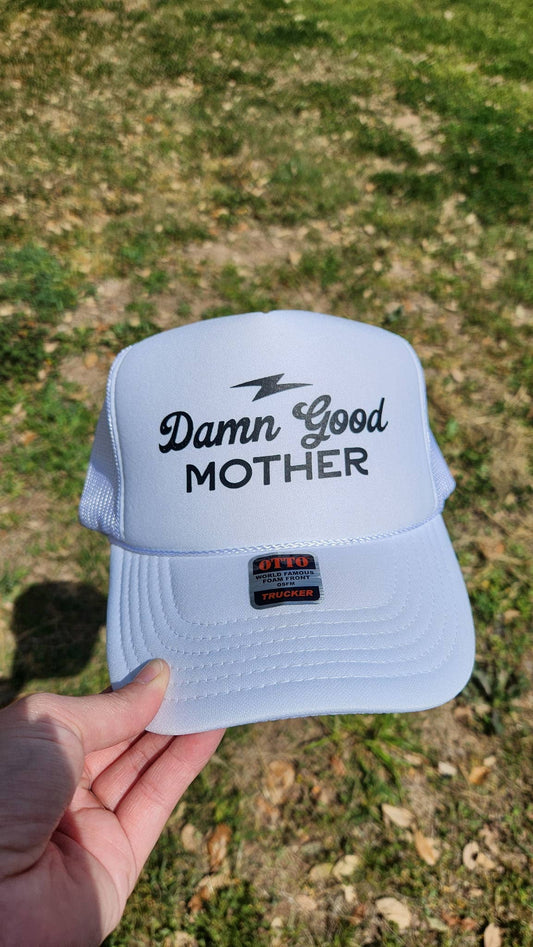 Damn Good Mother Trucker Hat