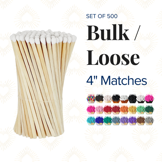 4" Matches  Loose / Raw