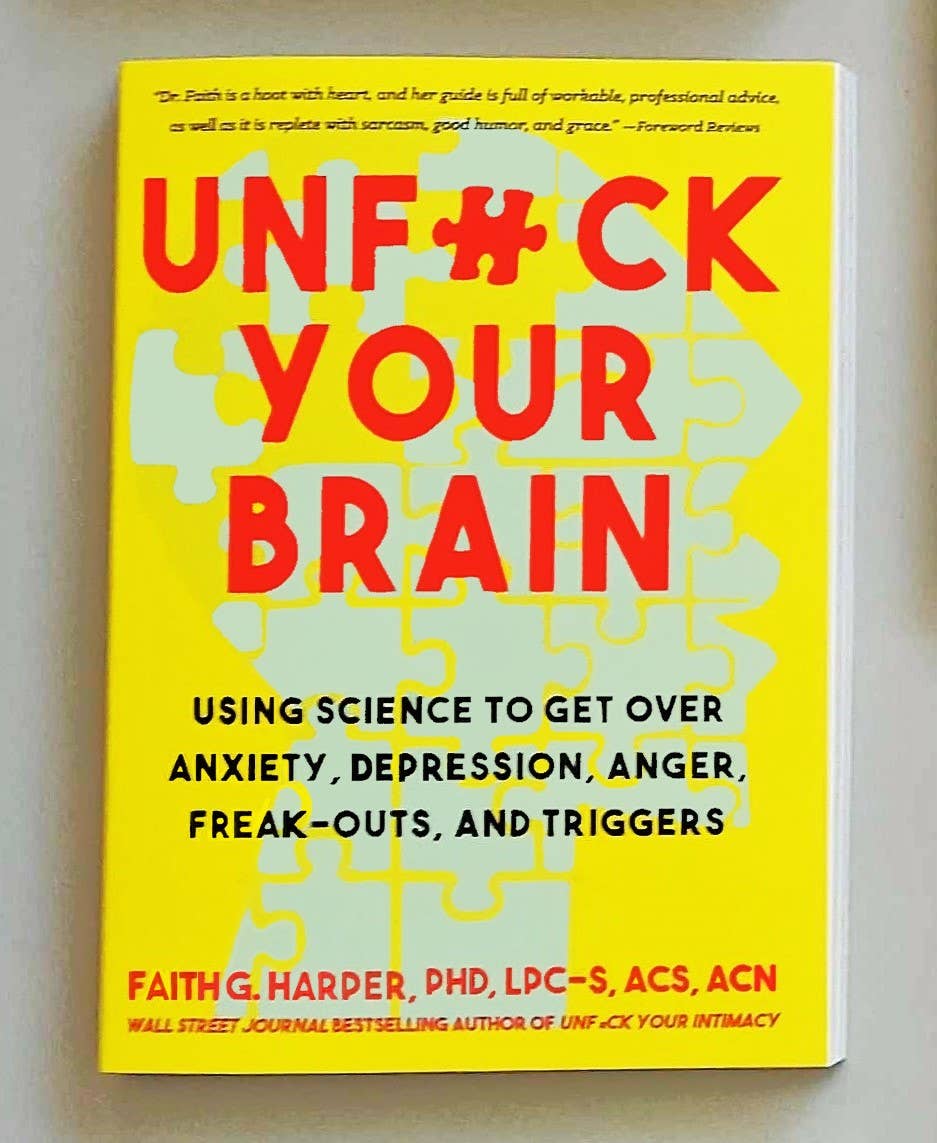 Unfuck Your Brain: Anxiety, Depression, Anger